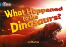 Image of What Happened to the Dinosaurs? Band 13/Topaz