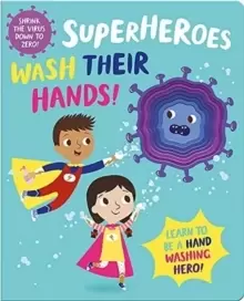 Image of Superheroes Wash Their Hands!