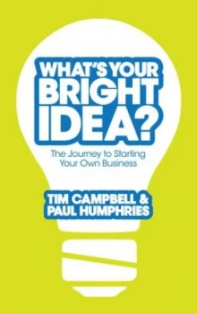 Image of Whats Your Bright Idea by Tim Campbell Paperback