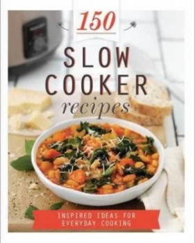 Image of 150 Slow Cooker Recipes by Parragon Books Paperback