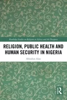 Image of Religion, Public Health and Human Security in Nigeria