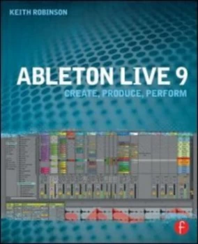 Image of Ableton Live 9 by Keith Robinson Paperback