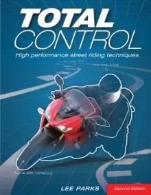 Image of Total Control : High Performance Street Riding Techniques, 2nd Edition