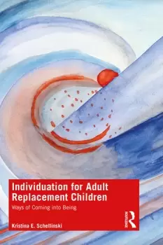 Image of Individuation for Adult Replacement ChildrenWays of Coming into Being
