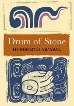 Image of Drum of Stone by Humberto Akabal and Rosemary Burnett and James Robertson Paperback