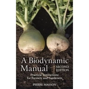 Image of A Biodynamic Manual: Practical Instructions for Farmers and Gardeners by Pierre Masson (Paperback, 2014)