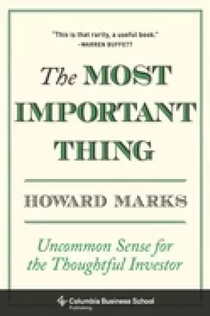 Image of most important thing uncommon sense for the thoughtful investor
