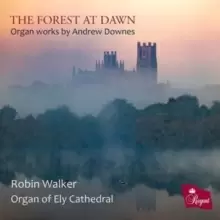 Image of The Forest at Dawn: Organ Works By Andrew Downes