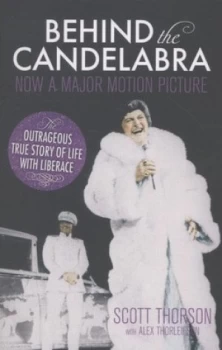 Image of Behind the Candelabra by Scott Thorson Paperback