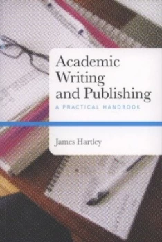 Image of Academic Writing and Publishing by James Hartley Paperback