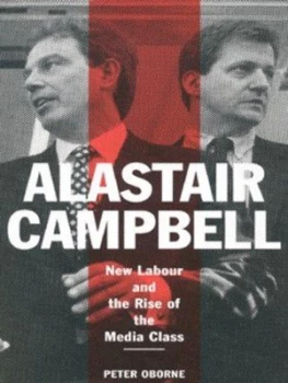 Image of Alastair Campbell by Peter Oborne Hardback