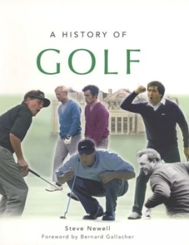 Image of A History of Golf by Steve Newell Book