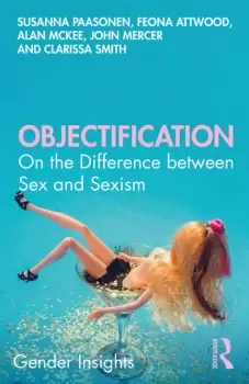 Image of ObjectificationOn the Difference between Sex and Sexism
