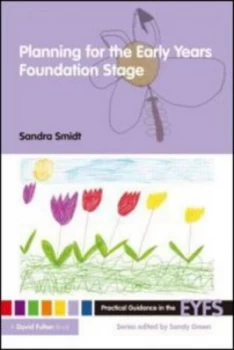 Image of Planning for the Early Years Foundation Stage by Sandra Smidt Paperback
