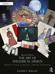 Image of The Art of Theatrical Design Elements of Visual Composition Methods and Practice