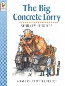 Image of The Big Concrete Lorry by Shirley Hughes Paperback