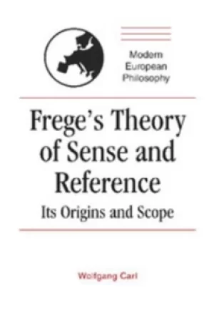 Image of Freges Theory of Sense and Reference by Wolfgang Carl