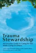 Image of trauma stewardship an everyday guide to caring for self while caring for ot