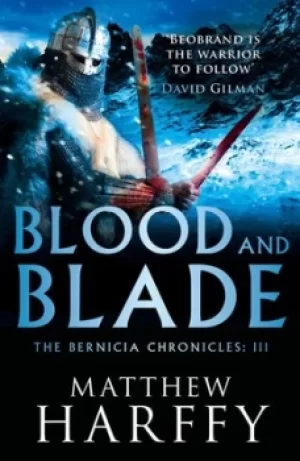 Image of Blood and blade by Matthew Harffy
