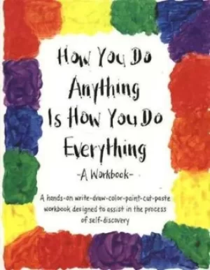 Image of How You Do Anything Is How You Do Everything by Cheri Huber