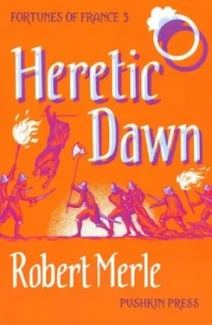 Image of Heretic dawn by Robert Merle
