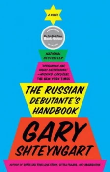 Image of The Russian Debutantes Handbook by Gary Shteyngart Paperback