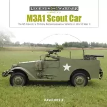 Image of M3A1 Scout Car : The US Army's Early World War II Reconnaissance Vehicle