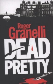 Image of Dead Pretty by Roger Granelli Book