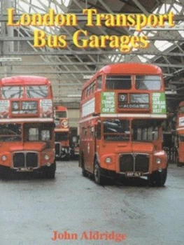Image of London Transport Bus Garages by John Aldridge Hardback