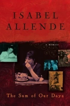 Image of The Sum of Our Days by Isabel Allende Book