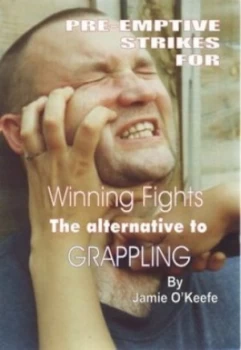 Image of Pre-Emptive Strikes for Winning Fights by Jamie Okeefe Paperback