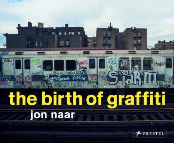 Image of The Birth of Grafitti by Jon Naar Paperback