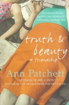 Image of Truth and Beauty by Ann Patchett Paperback