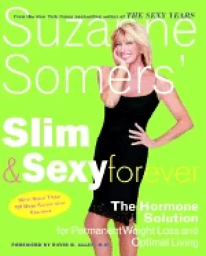 Image of suzanne somers slim and sexy forever the hormone solution for permanent wei