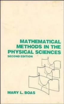Image of Mathematical Methods in the Physical Sciences by Mary L. Boas Hardback