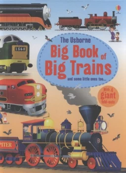 Image of The Usborne Big Book of Big Trains by Megan Cullis Hardback