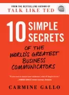 Image of 10 simple secrets of the worlds greatest business communicators