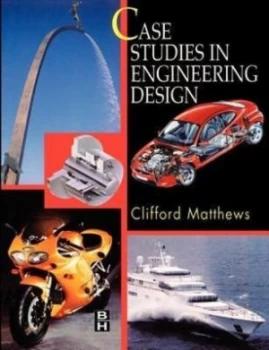 Image of Case studies in engineering design by Clifford Matthews