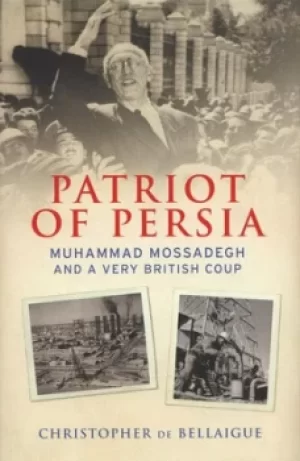 Image of Patriot of Persia by Christopher de Bellaigue