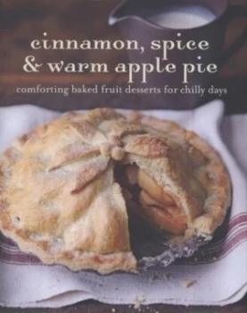 Image of Cinnamon Spice and Warm Apple Pie Hardback
