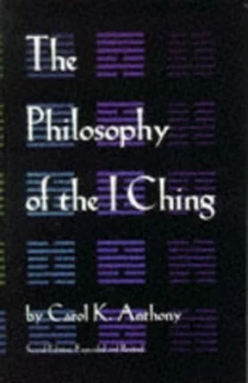 Image of The Philosophy of the I Ching by Carol K Anthony Book