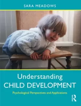 Image of Understanding Child DevelopmentPsychological Perspectives and Applications