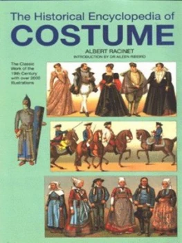 Image of The Historical Encyclopedia of Costume by Albert Racinet Hardback