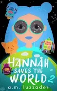 Image of Hannah Saves the World Book 2