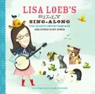 Image of lisa loebs silly sing along the disappointing pancake and other zany songs