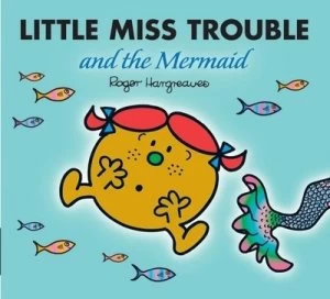 Image of Little Miss Trouble and the Mermaid by Roger Hargreaves Paperback