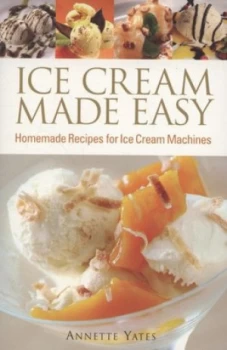 Image of Ice Cream Made Easy by Annette Yates Paperback