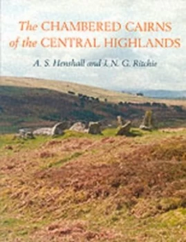 Image of The chambered cairns of the central Highlands by Audrey S Henshall