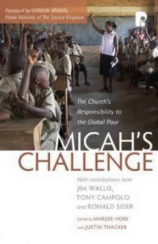 Image of Micahs Challenge the Churchs Responsibility to the Global Poor by Marijke Hoek Paperback