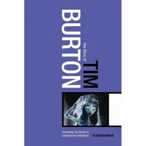 Image of The Films of Tim Burton by Alison Mcmahan Hardback